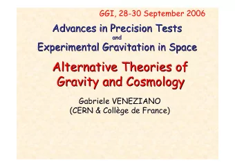 Alternative Theories  Theories of  of  Alternative  Gravity and Cosmology Gravity and Cosmology