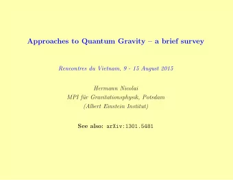 Approaches to Quantum Gravity  a brief survey  Rencontres du Vietnam, 9 - 15 August 2015