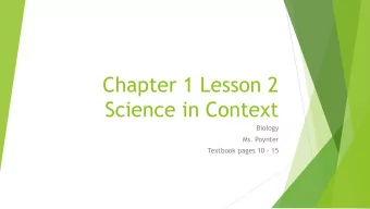 Science in Context  Biology  Ms. Poynter  Textbook pages 10 - 15  Exploration and Discovery: Where