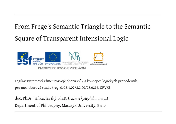 from frege s semantic triangle to the semantic square of
