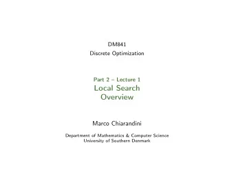 Local Search  Overview  Marco Chiarandini  Department of Mathematics &amp; Computer Science