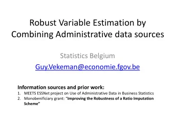 Combining Administrative data sources  Statistics Belgium  Guy.Vekeman@economie.fgov.be