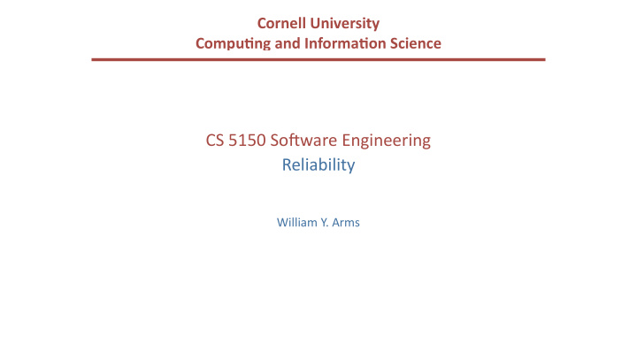 cs 5150 so ware engineering reliability