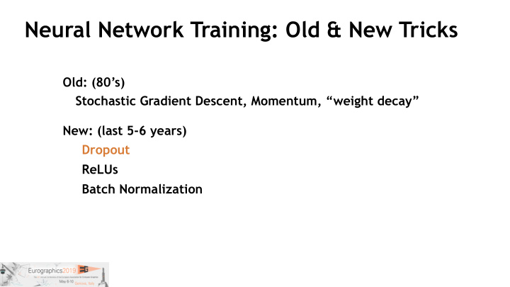 neural network training old new tricks