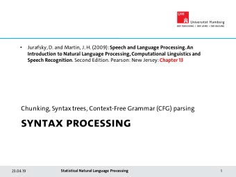 SYNTAX PROCESSING  Statistical Natural Language Processing  23.04.19  1  Syntax, Grammars, Parsing