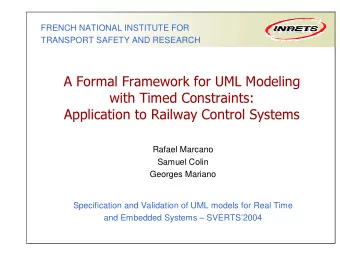 A Formal Framework for UML Modeling  with Timed Constraints:  Application to Railway Control