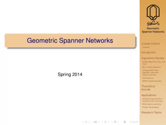 Geometric Spanner Networks  Course Outline  Textbook  Introduction  Algorithms Review  Greedy