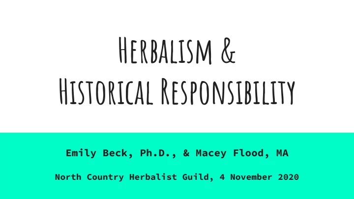 herbalism historical responsibility