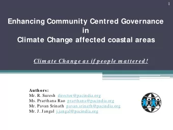 1  Enhancing Community Centred Governance in Climate Change affected coastal areas Clim a te Cha ng