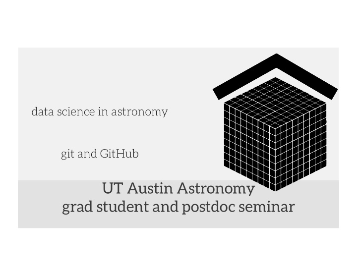 ut austin astronomy grad student and postdoc seminar