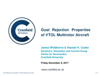 Gust Rejection Properties  of VTOL Multirotor Aircraft  James Whidborne &amp; Alastair K. Cooke