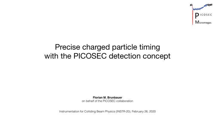 precise charged particle timing with the picosec