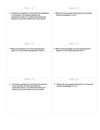 Slide 1 / 47  Slide 2 / 47  1 A fisherman noticed that a float makes 30 oscillations  2 What is the