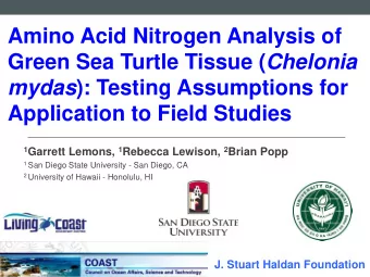 Amino Acid Nitrogen Analysis of Green Sea Turtle Tissue ( Chelonia mydas ): Testing Assumptions for