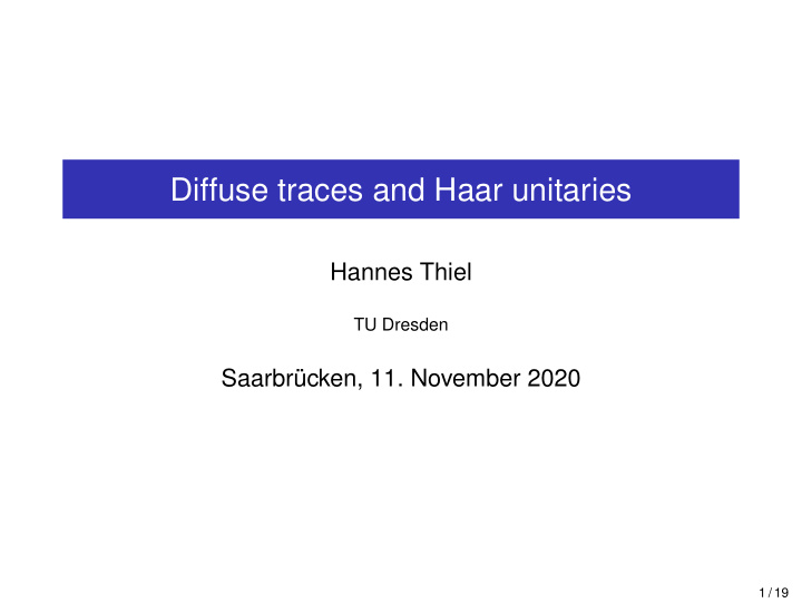 diffuse traces and haar unitaries
