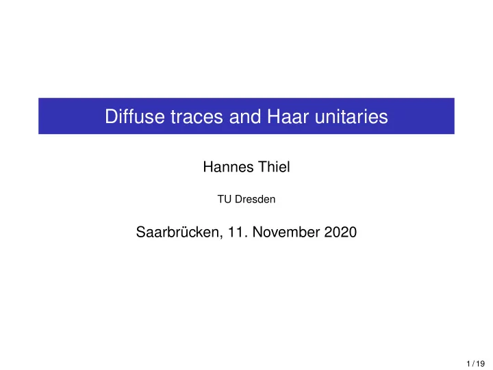 diffuse traces and haar unitaries