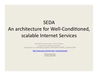 SEDA  AnarchitectureforWellCondi6oned,  scalableInternetServices