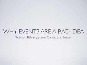 WHY EVENTS ARE A BAD IDEA  Rob von Behren, Jeremy Condit, Eric Brewer  threaded servers failed