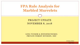 Marbled Murrelets  PROJECT UPDATE  NOVEMBER 8, 2018  L E N A  T U C K E R  &amp;  J E N N I F E R