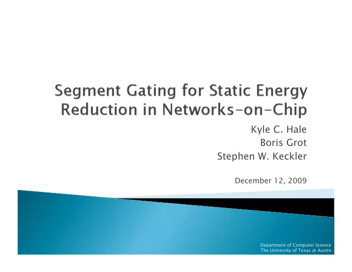 kyle c hale boris grot stephen w keckler