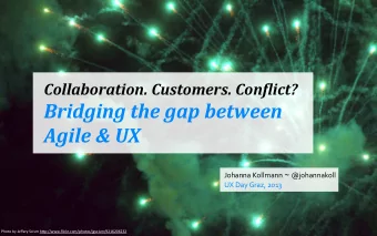 Bridging  the  gap  between    Agile  &amp;  UX Johanna  Kollmann ~