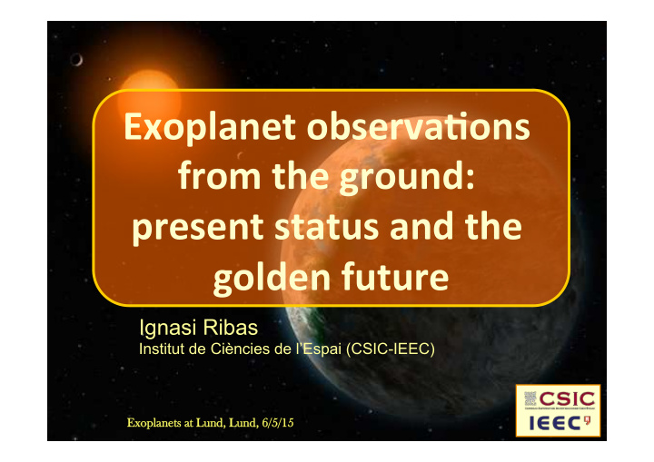 exoplanet observa ons from the ground present status and