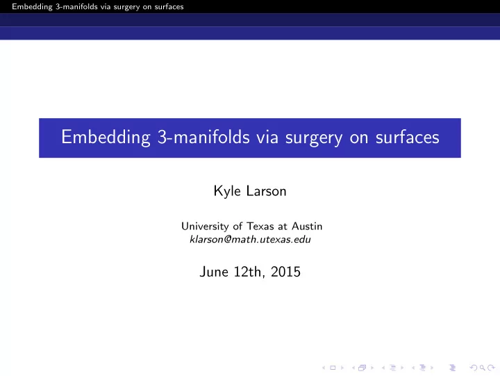 embedding 3 manifolds via surgery on surfaces