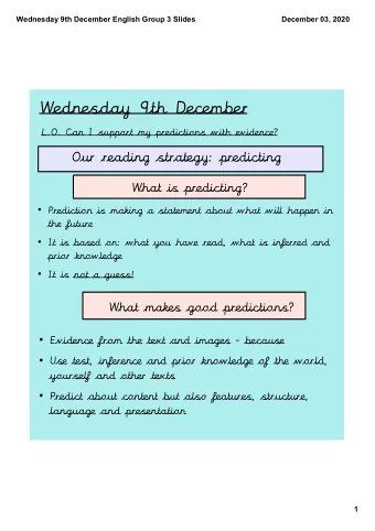 Wednesday9thDecember  L.O.CanIsupportmypredictionswithevidence?