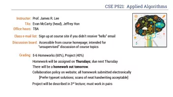 CSE P521:  Applied Algorithms  Instructor:  Prof. James R. Lee  TAs:  Evan McCarty (head), Jeffrey