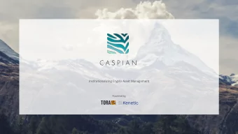 Institutionalizing Crypto Asset Management  Powered by  Disclaimer  This confidential Management