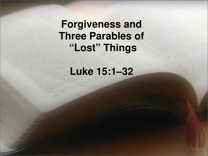 forgiveness and three parables of lost things