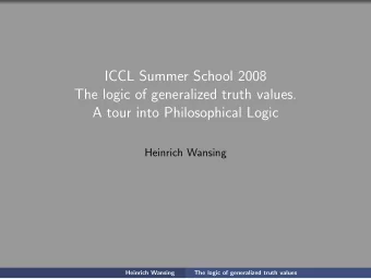 ICCL Summer School 2008  The logic of generalized truth values.  A tour into Philosophical Logic