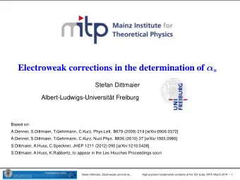 Relevance and size of EW corrections generic size O (  )  O (  2 s ) suggests NLO EW