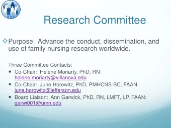 Research Committee  Purpose : Advance the conduct, dissemination, and  use of family nursing