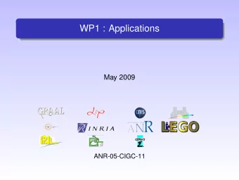 WP1 : Applications  May 2009  ANR-05-CIGC-11  Context : WP1 Applications Cosmological simulations