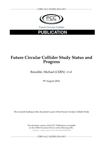 PUBLICATION  Future Circular Collider Study Status and  Progress Benedikt, Michael (CERN) et al.