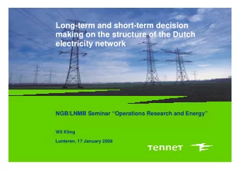 Long-term and short-term decision  making on the structure of the Dutch  electricity network