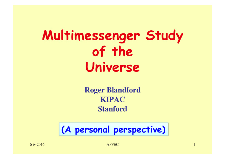 multimessenger study of the universe