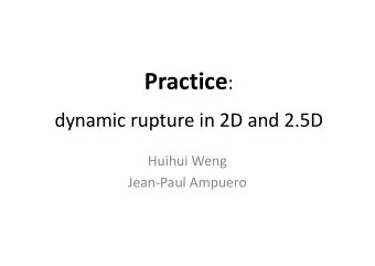 Goals  Learn to simulate dynamic rupture model  Explore the effects of fault heterogeneities