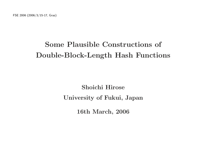 some plausible constructions of double block length hash