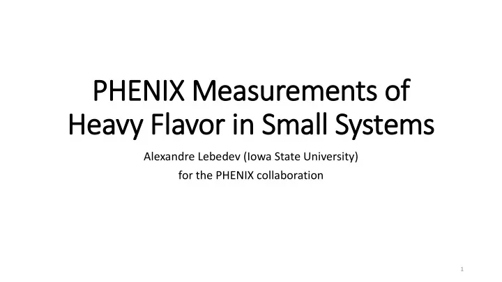 heavy vy flavor in small systems