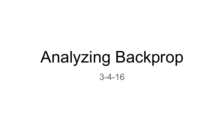 analyzing backprop