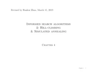Informed search algorithms  &amp; Hill-climbing  &amp; Simulated annealing  Chapter 4  Chapter 4  1