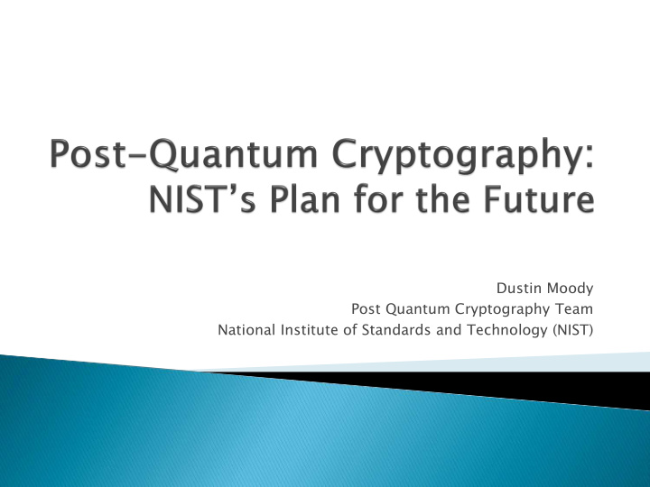 dustin moody post quantum cryptography team national