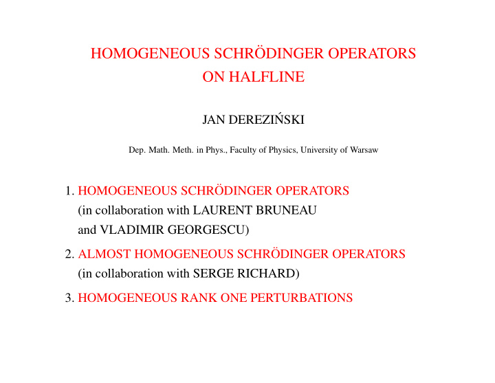 homogeneous schr odinger operators on halfline