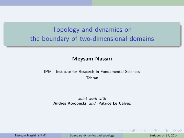 topology and dynamics on the boundary of two dimensional