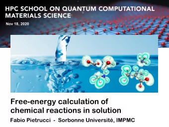 Free-energy calculation of  chemical reactions in solution  Fabio Pietrucci  -  Sorbonne
