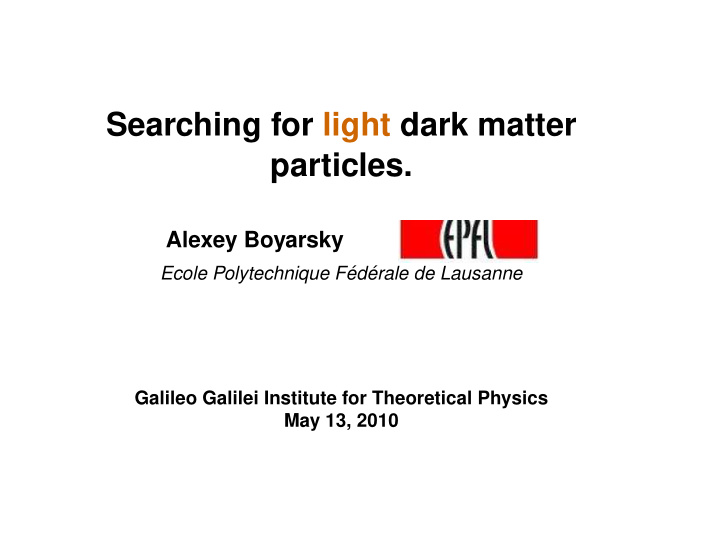 searching for light dark matter particles