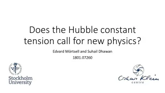 Does the Hubble constant  tension call for new physics?  Edvard Mrtsell and Suhail Dhawan