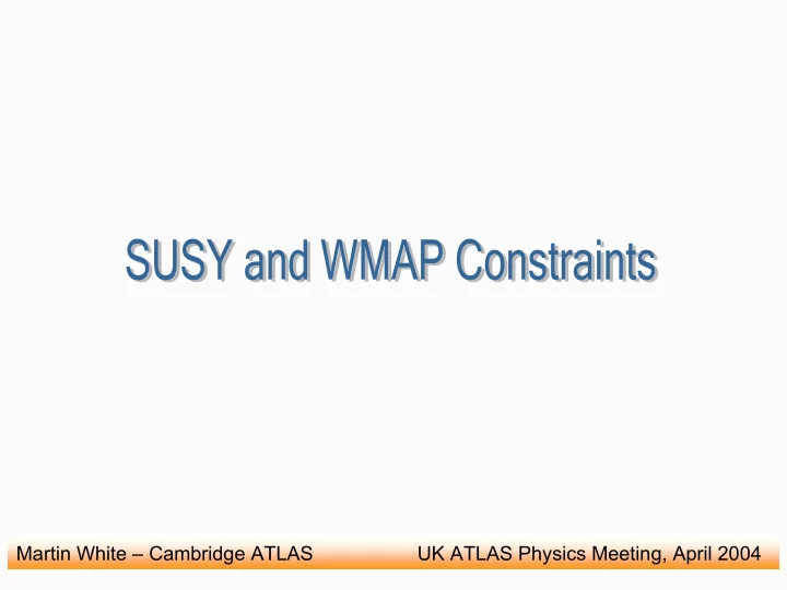 martin white cambridge atlas uk atlas physics meeting